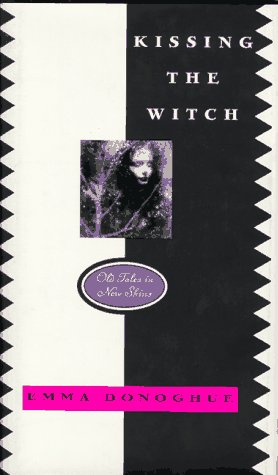 Book Kissing the Witch: Old Tales in New Skins free