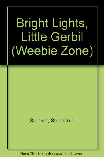 Book Bright Lights, Little Gerbil (weebie Zone) free