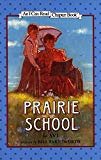 Book Prairie School (I Can Read Level 4) free