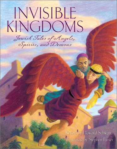 Book Invisible Kingdoms: Jewish Tales of Angels, Spirits, and Demons free