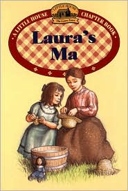 Book Laura's Ma: Adapted from the Little House Books by Laura Ingalls Wilder (Little House-the Laura Years) free
