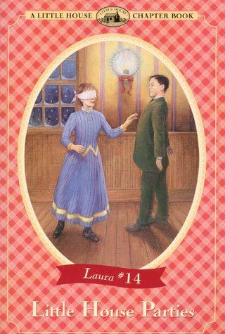 Book Little House Parties: Adapted from the Little House Books by Laura Ingalls Wilder (Little House-the Laura Years) free