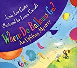 Book Where Do Balloons Go? An Uplifting Mystery free