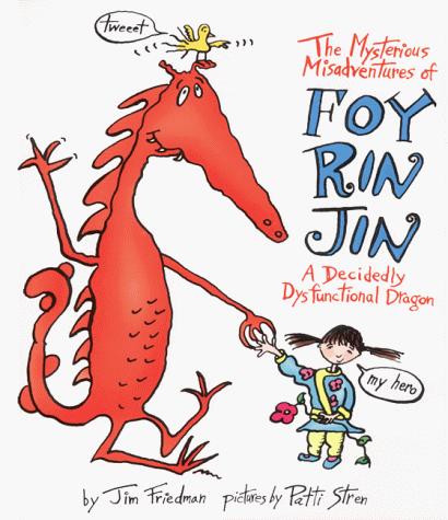 Book The Mysterious Misadventures of Foy Rin Jin: A Decidedly Dysfunctional Dragon free