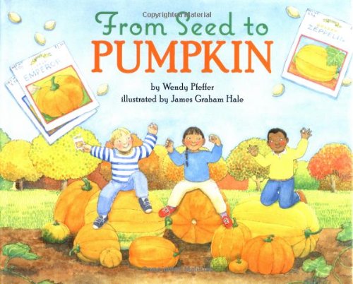 Book From Seed to Pumpkin (Let's-Read-and-Find-Out Science 1) free