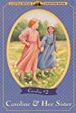Book Caroline and Her Sister: Adapted from the Caroline Years Books (Little House Chapter Book) free