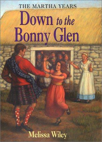 Book Down to the Bonny Glen (Martha Years) free