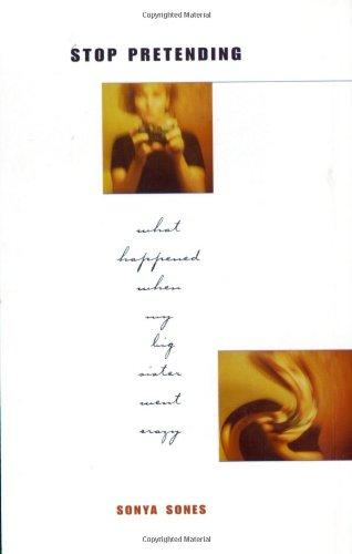 Book Stop Pretending: What Happened When My Big Sister Went Crazy free
