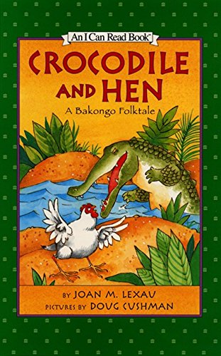 Book Crocodile and Hen: A Bakongo Folktale (I Can Read Level 1) free