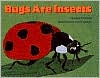 Book Bugs Are Insects (Let's-Read-and-Find-Out Science 1) free