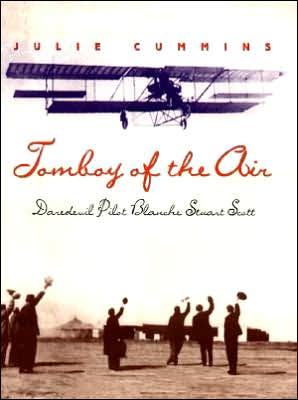 Book Tomboy of the Air: Daredevil Pilot Blanche Stuart Scott free