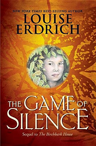 Book The Game of Silence (Birchbark House, 2) free