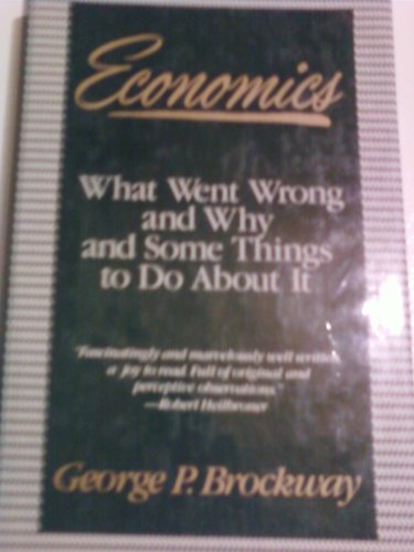 Book Economics: What Went Wrong and Why, and Some Things to Do About It free