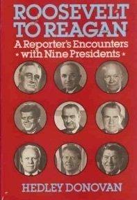 Book Roosevelt to Reagan: A Reporter's Encounters With Nine Presidents free