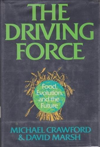 Book The Driving Force: Food, Evolution and the Future free