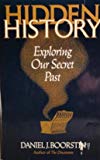 Book Hidden History : Exploring Our Secret Past free