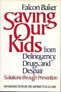 Book Saving Our Kids from Delinquency, Drugs, and Despair free