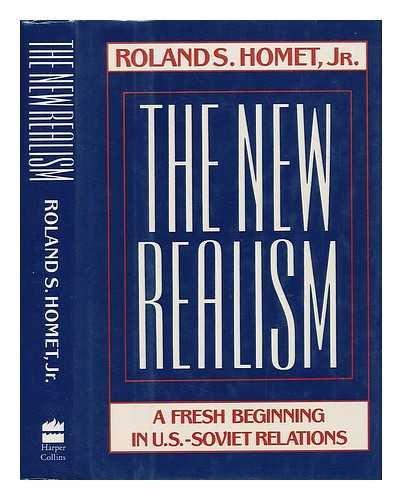 Book The New Realism: A Fresh Beginning in U.S.-Soviet Relations free