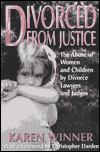 Book Divorced from Justice: The Abuse of Women and Children by Divorce Lawyers and Judges free