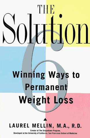 Book The Solution: 6 Winning Ways to Permanent Weight Loss free