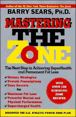 Book Mastering the Zone: The Next Step in Achieving SuperHealth and Permanent Fat Loss free