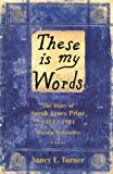 Book These Is My Words: The Diary of Sarah Agnes Prine, 1881-1901 free