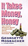 Book It Takes Money, Honey : A Get-Smart Guide to Total Financial Freedom free