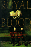 Book Royal Blood: Richard III and the Mystery of the Princes free