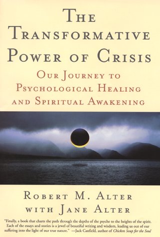 Book The Transformative Power of Crisis: Our Journey to Psychological Healing and Spiritual Awakening free