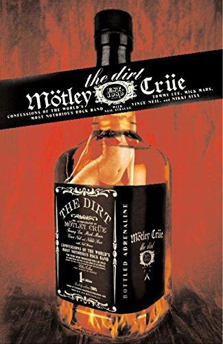 Book The Dirt: Confessions of the World's Most Notorious Rock Band free