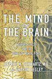 Book The Mind and the Brain: Neuroplasticity and the Power of Mental Force free
