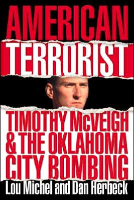 Book American Terrorist: Timothy McVeigh and the Oklahoma City Bombing free
