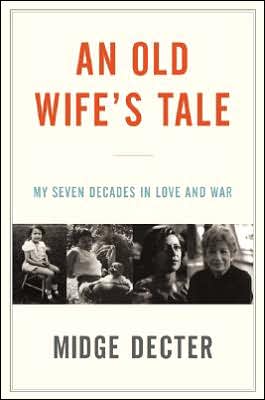 Book An Old Wife's Tale: My Seven Decades in Love and War free