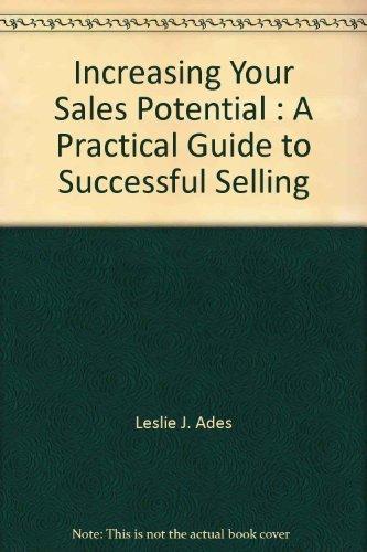 Book Increasing Your Sales Potential : A Practical Guide to Successful Selling free