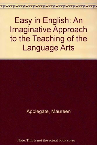 Book Easy In English: An Imaginative Approach To The Teaching Of The Language Arts. free