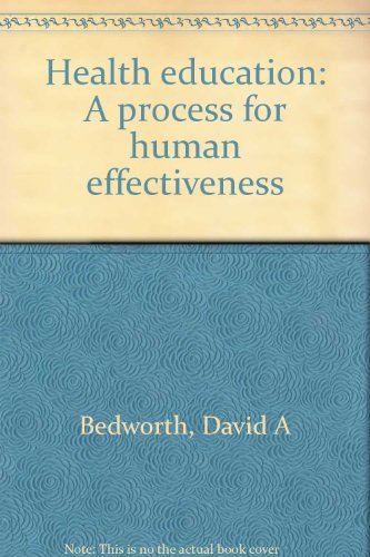 Book Health Education: A Process For Human Effectiveness free