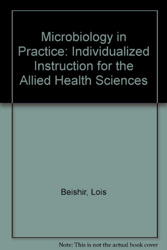 Book Microbiology In Practice: Individualized Instruction For The Allied Health Sciences free