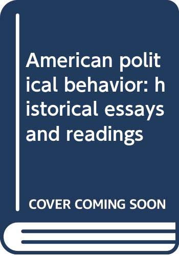 Book American political behavior: historical essays and readings free