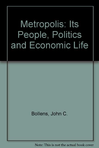 Book The Metropolis, Its People, Politics, And Economic Life free