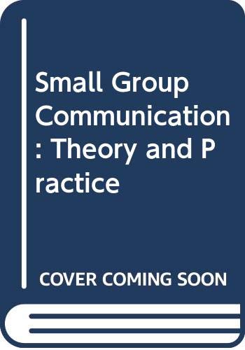 Book Small Group Communication: Theory And Practice free