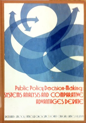 Book Public policy decision-making;: Systems analysis and comparative advantages debate free