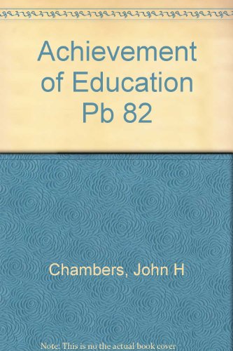 Book The Achievement of Education: An Examination of Key Concepts in Educational Practice free