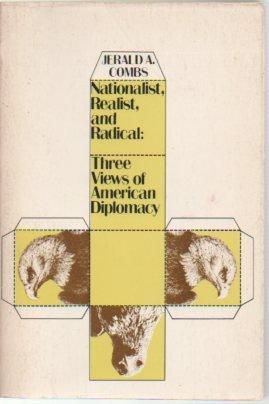 Book Nationalist, realist, and radical: three views of American diplomacy free Book Nationalist, realist, and radical: three views of American diplomacy free