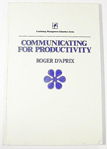 Book Communicating for Productivity (Continuing management education series) free