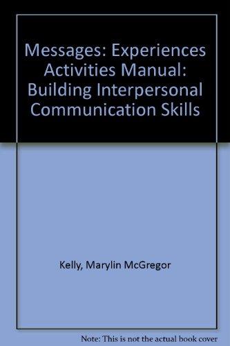 Book Messages: Building Interpersonal Communication Skills/experiences Activities Manual To Accompany Messages free
