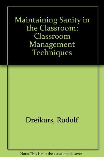 Book Maintaining Sanity in the Classroom: Classroom Management Techniques free