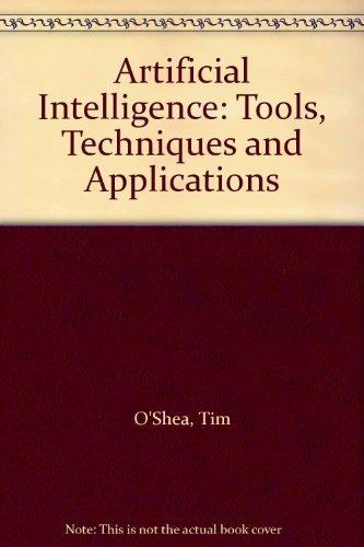 Book Artificial Intelligence: Tools, Techniques, and Applications free