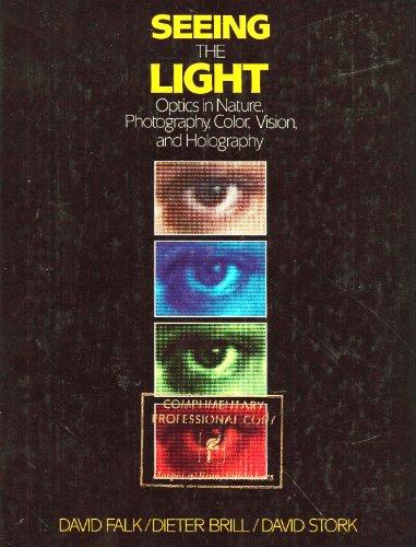 Book Seeing the light: Optics in nature, photography, color, vision, and holography free