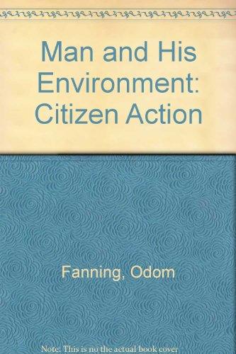 Book Man and his environment: citizen action (Man and his environment series) free