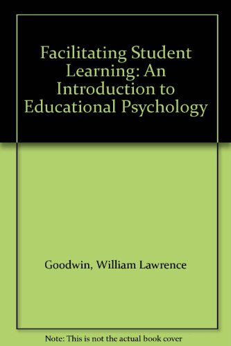 Book Facilitating Student Learning: An Introduction to Educational Psychology free